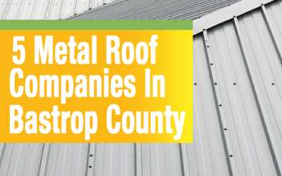 5 Metal Roof Companies in Bastrop, Texas