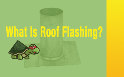 What is Roof Flashing and What Does it Do? A Guide by Roofing Turtle in Bastrop, Texas